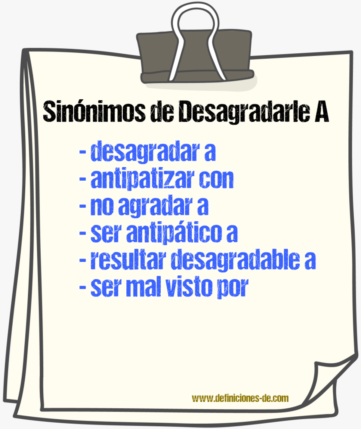 Sinónimos de desagradarle a
