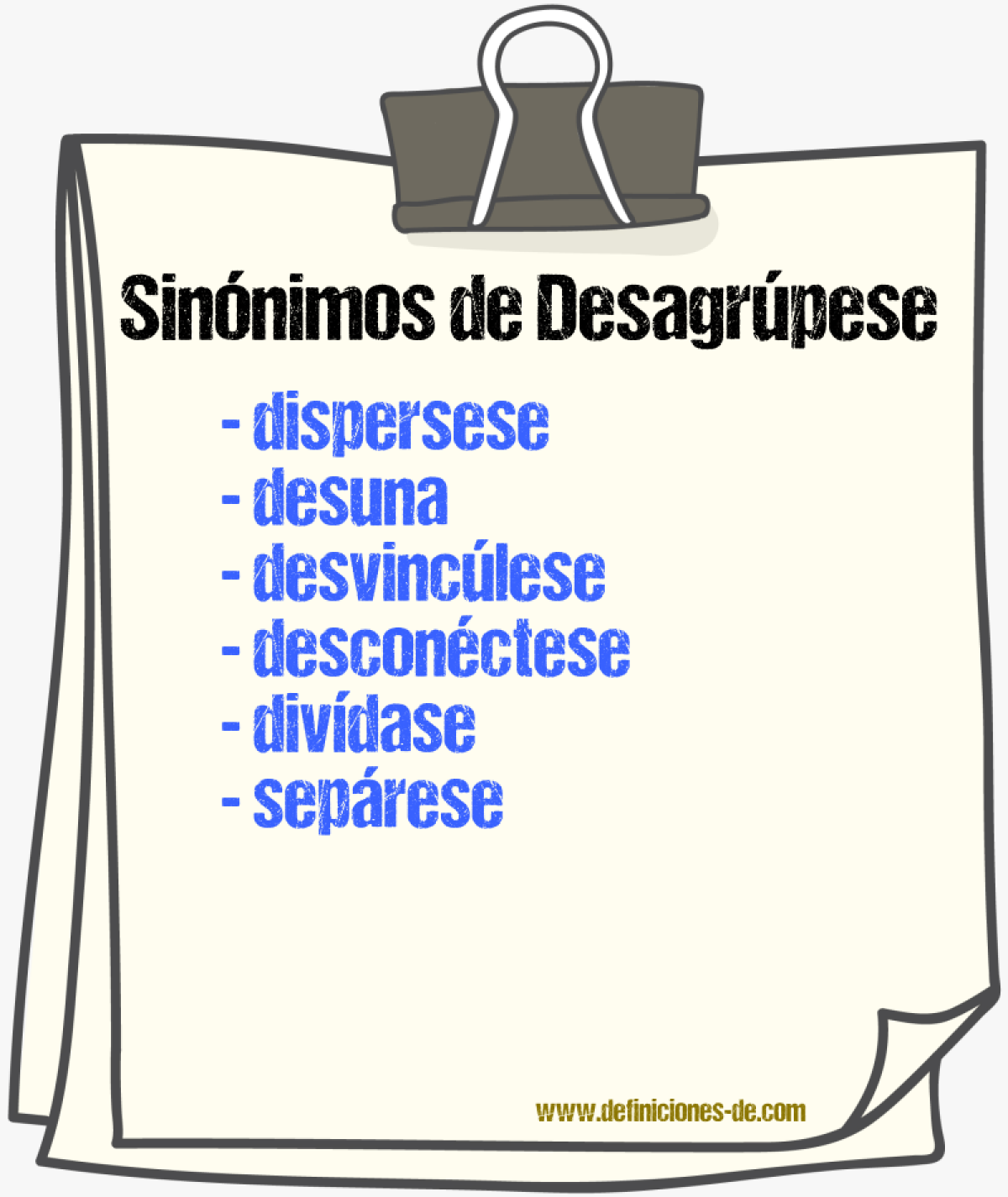 Sinónimos de desagrúpese