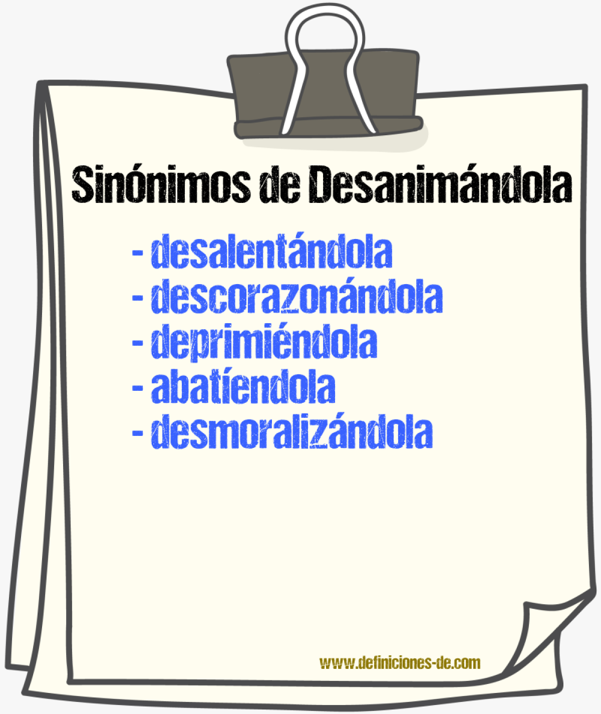Sinónimos de desanimándola