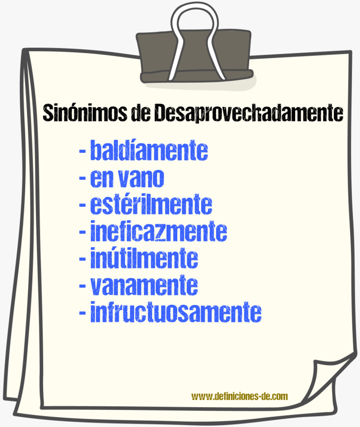 Sinnimos de desaprovechadamente