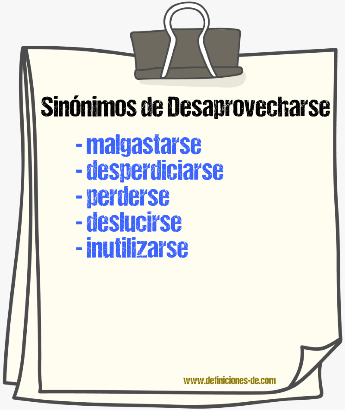 Sinónimos de desaprovecharse