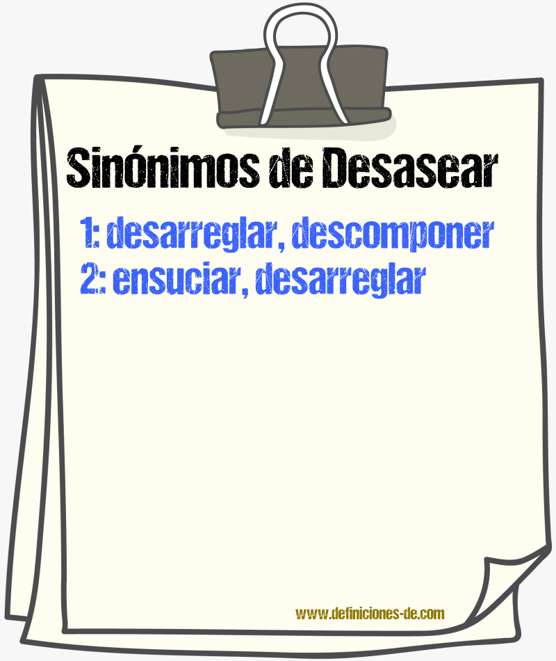 Sinónimos de desasear