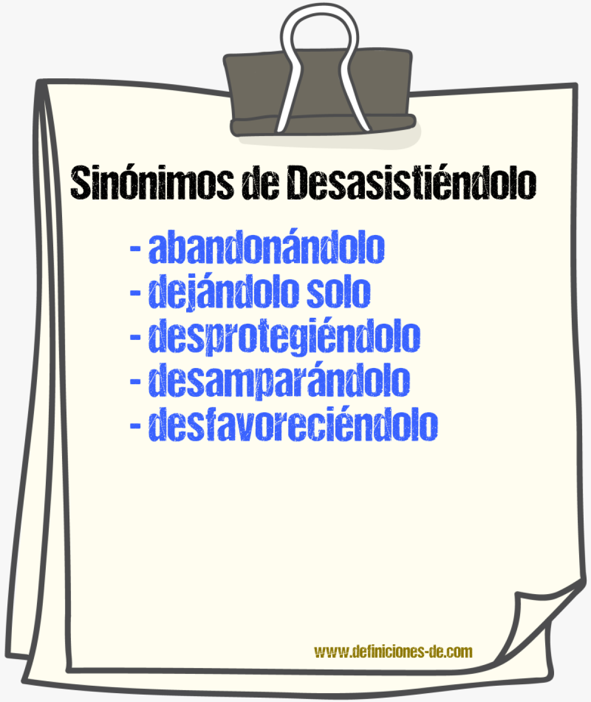 Sinónimos de desasistiéndolo