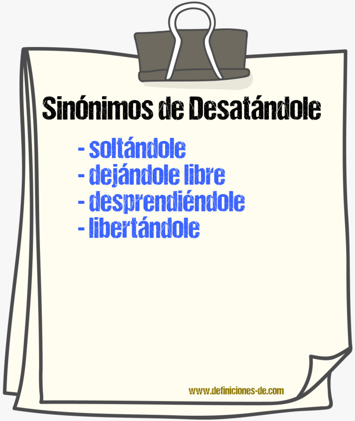 Sinónimos de desatándole