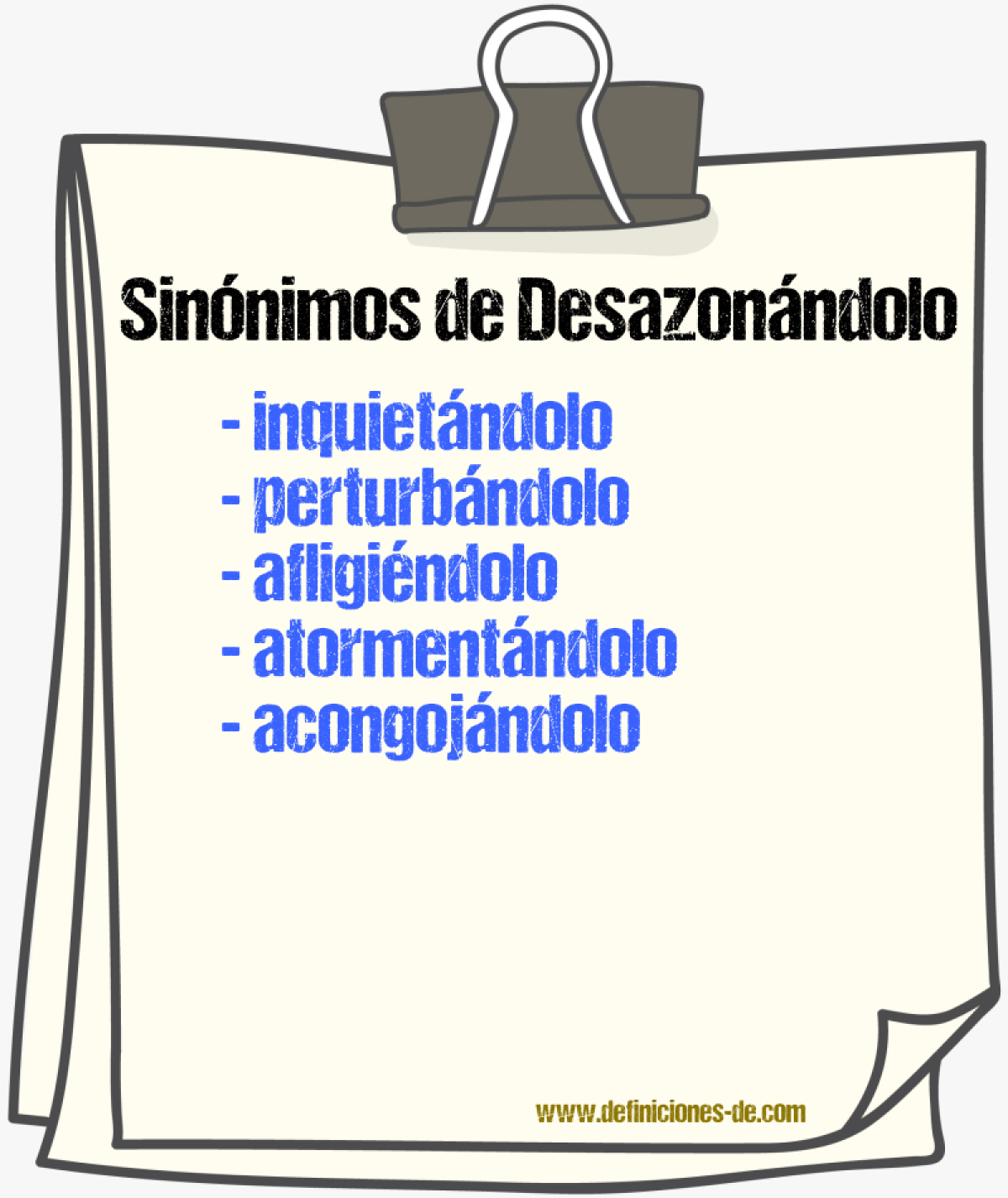 Sinónimos de desazonándolo