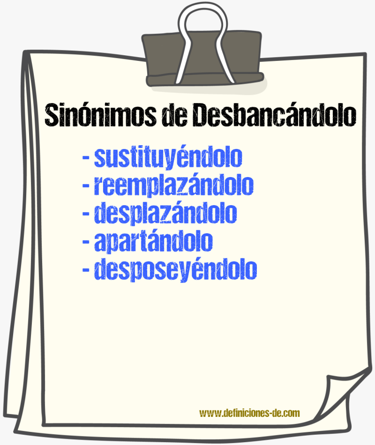 Sinónimos de desbancándolo
