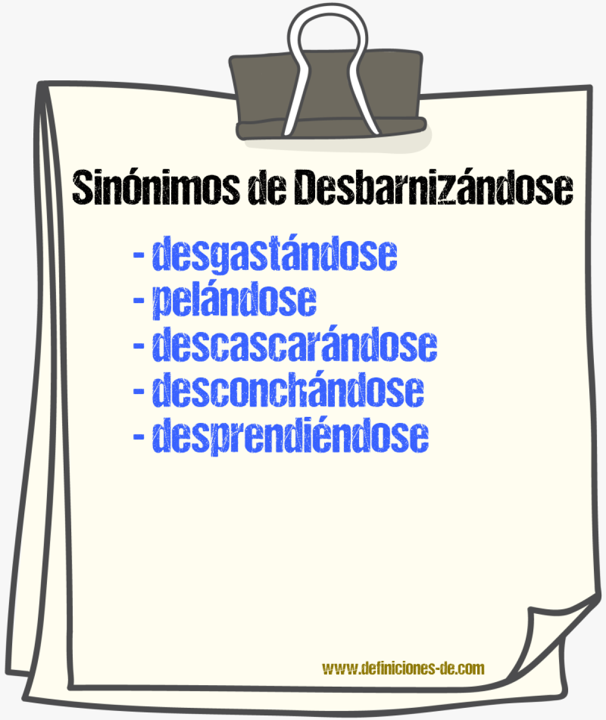 Sinónimos de desbarnizándose