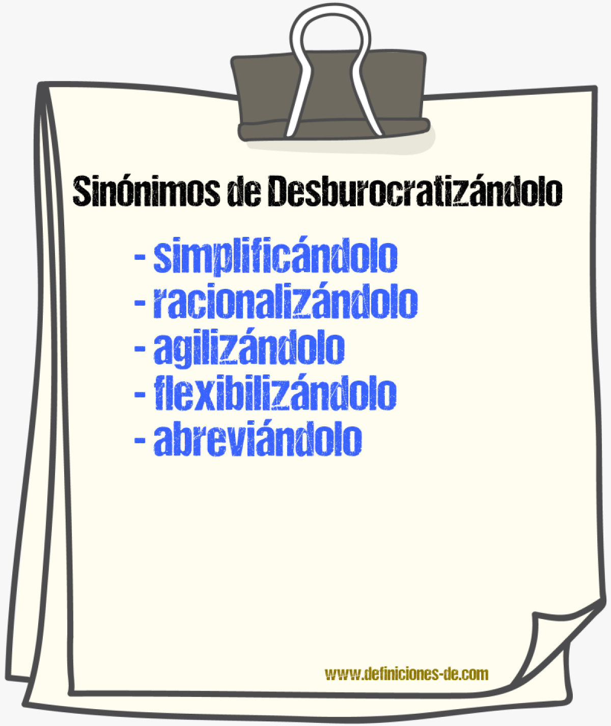 Sinónimos de desburocratizándolo