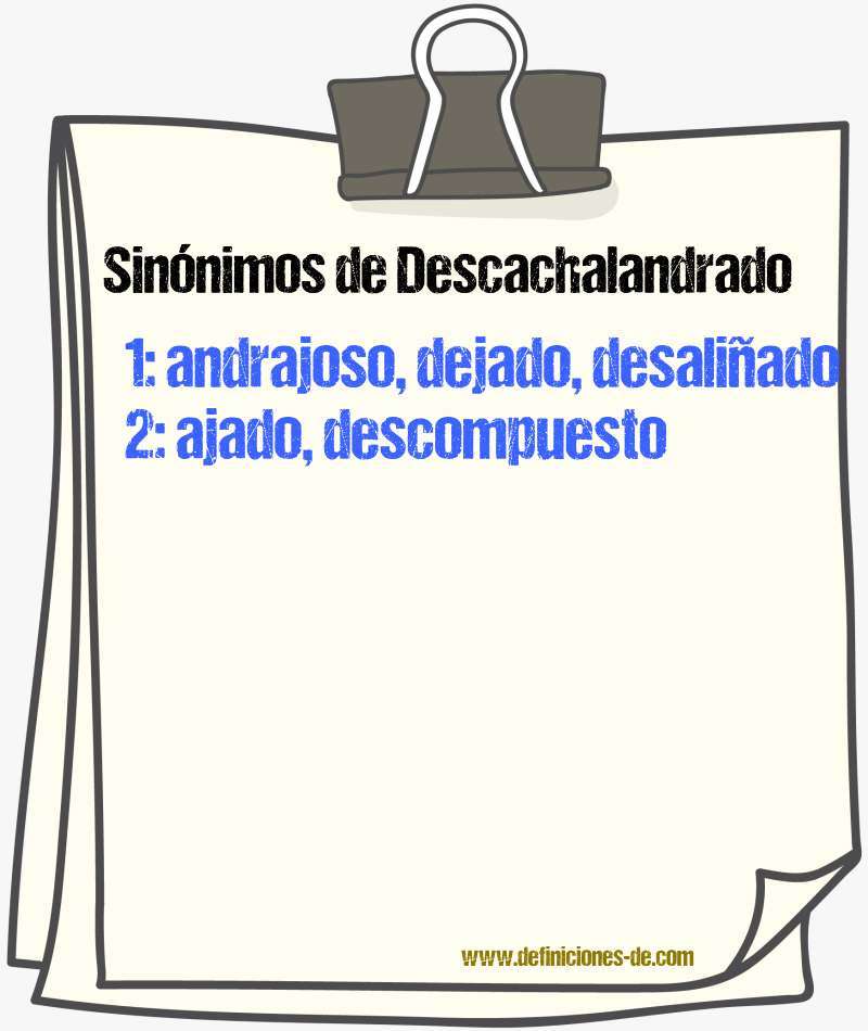 Sinnimos de descachalandrado