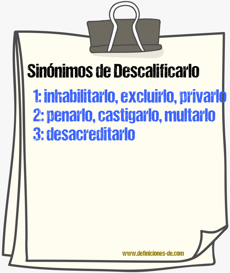 Sinónimos de descalificarlo
