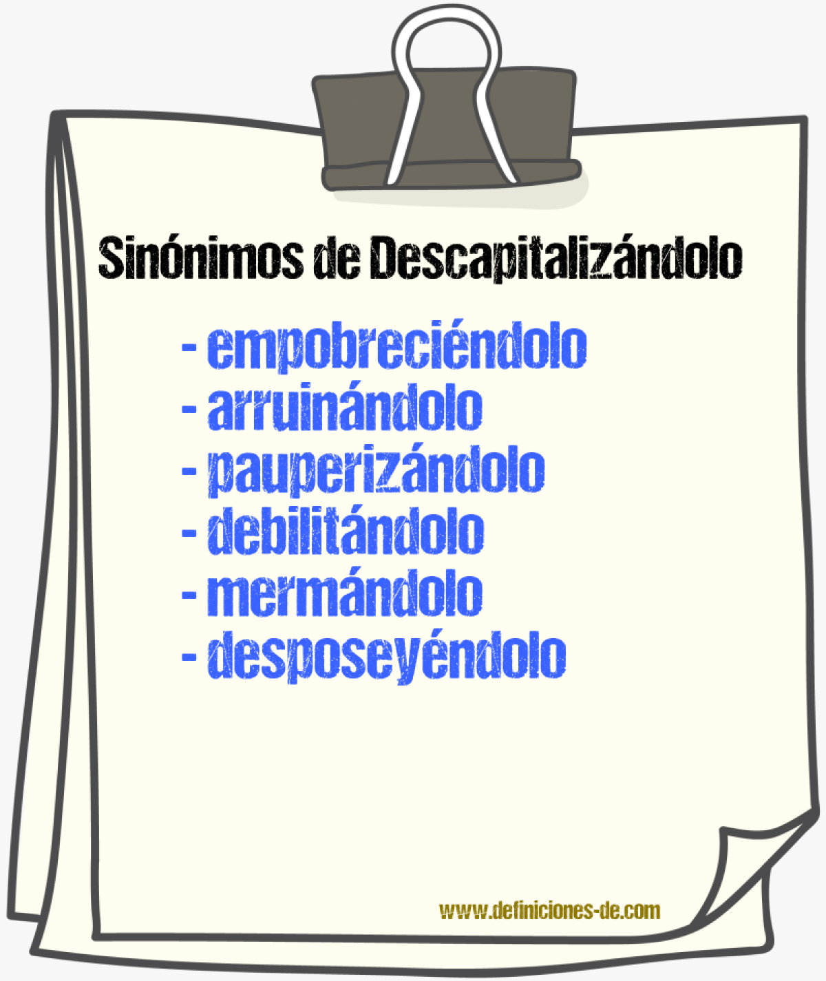 Sinónimos de descapitalizándolo