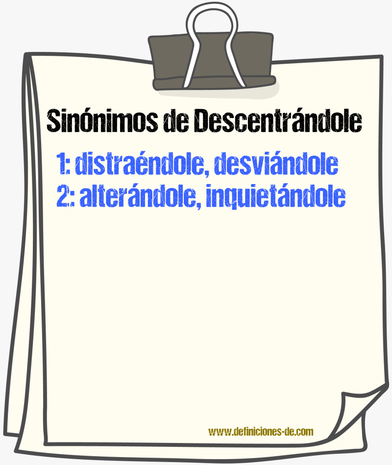 Sinónimos de descentrándole