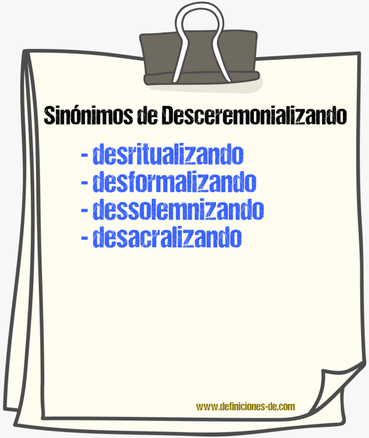 Sinónimos de desceremonializando