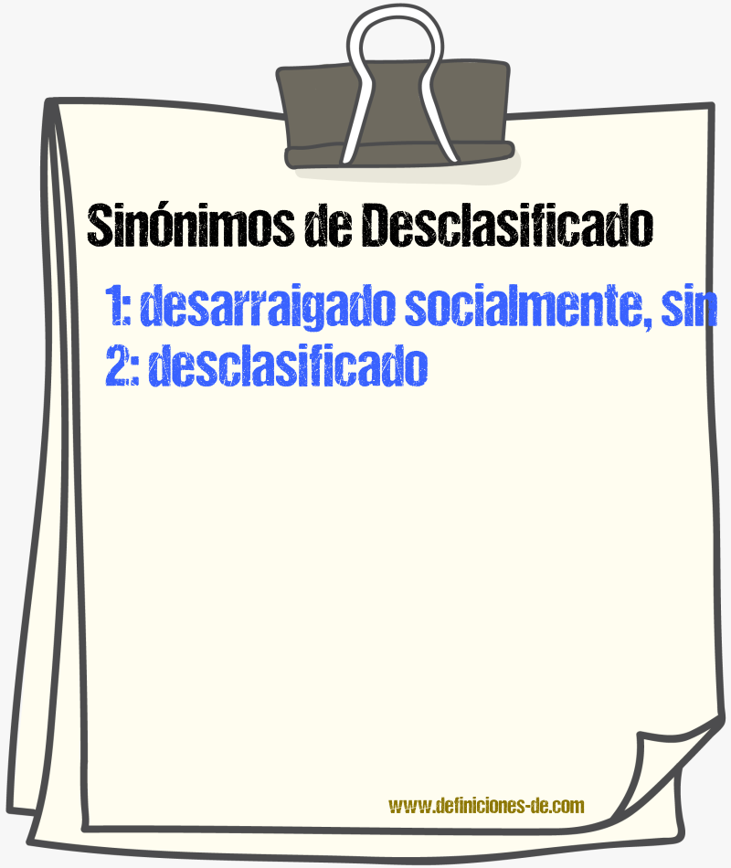 Sinónimos de desclasificado