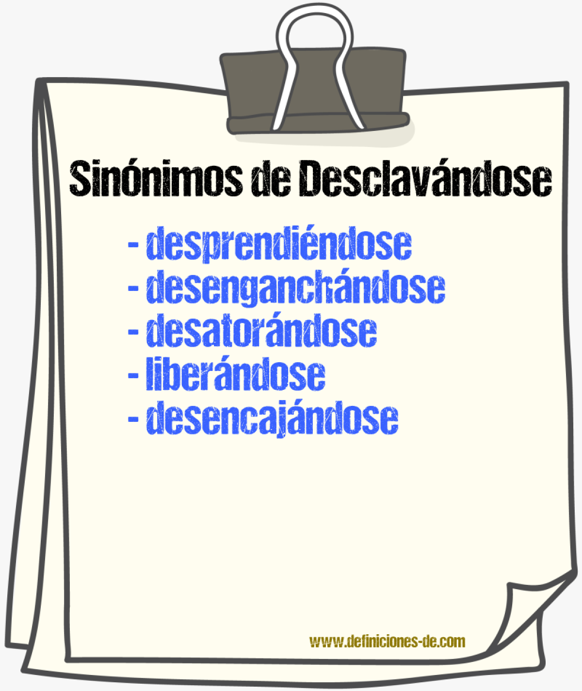 Sinónimos de desclavándose