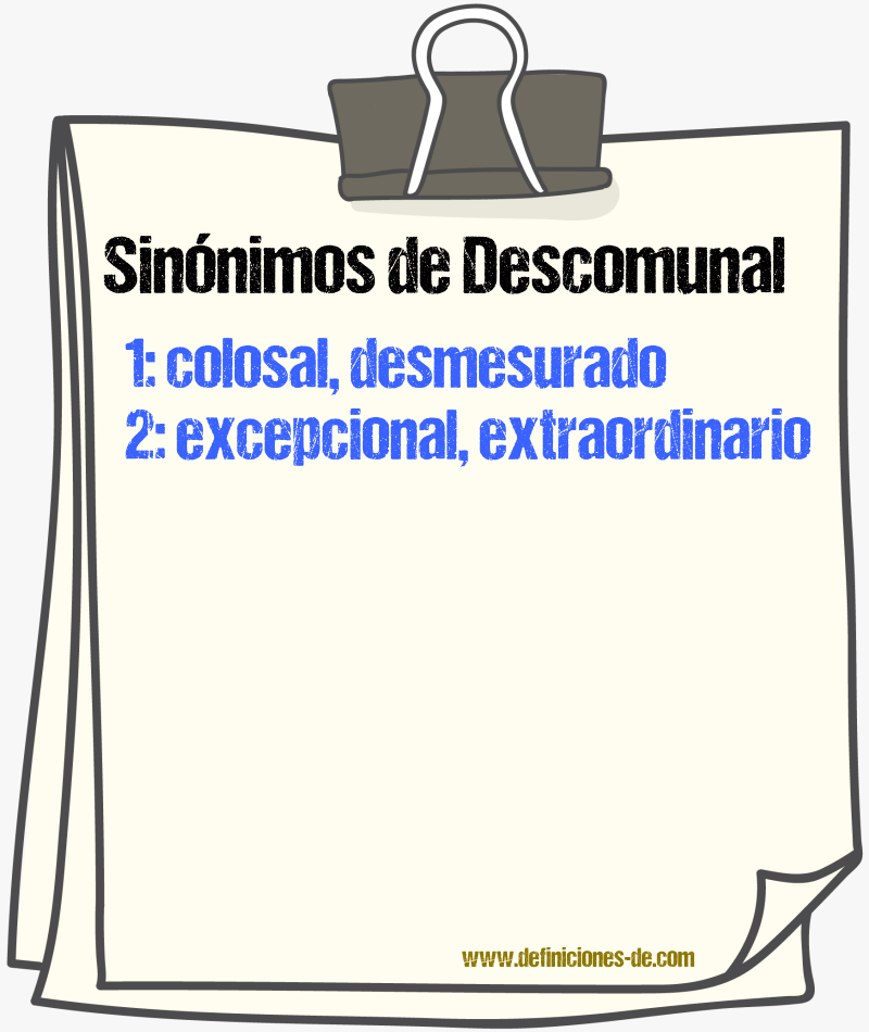 Sinnimos de descomunal