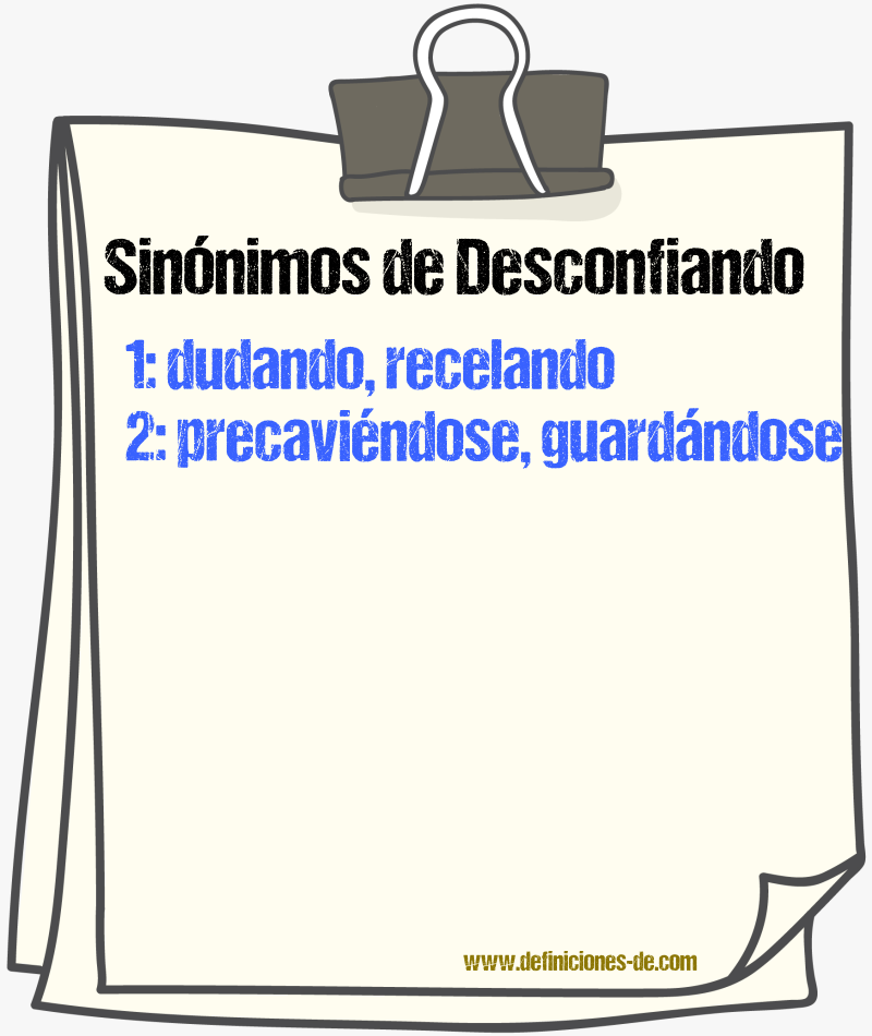 Sinónimos de desconfiando