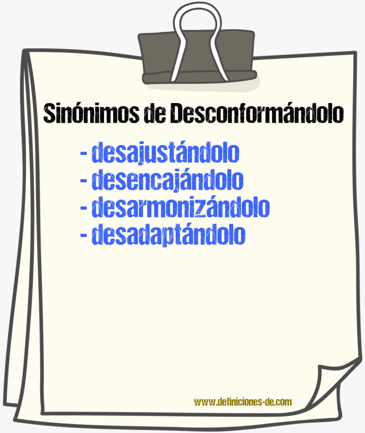 Sinónimos de desconformándolo