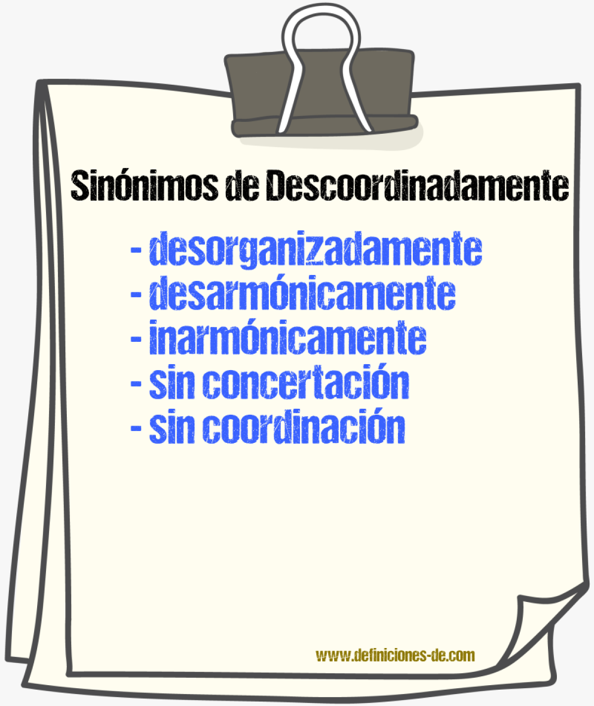 Sinónimos de descoordinadamente