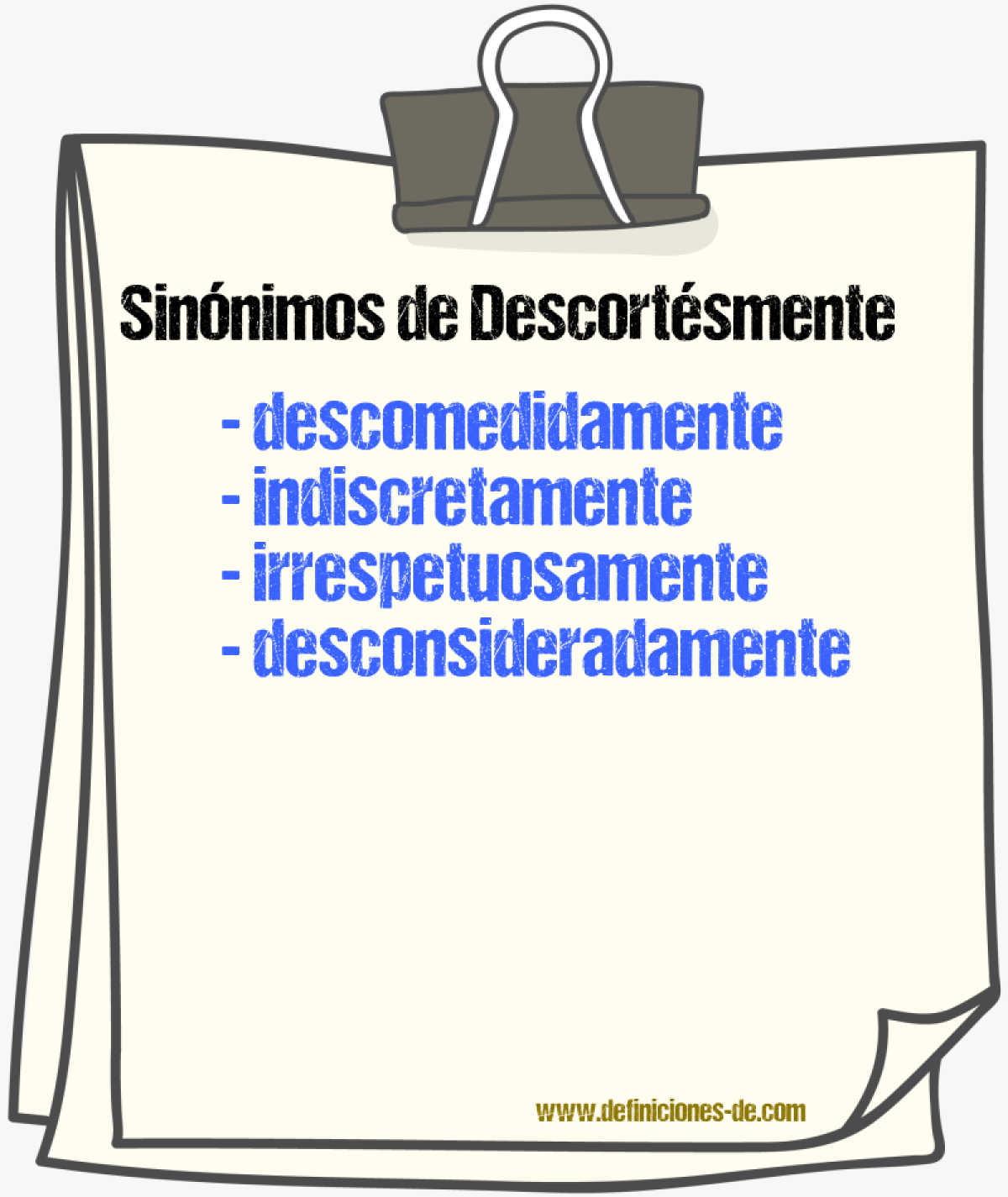 Sinnimos de descortsmente