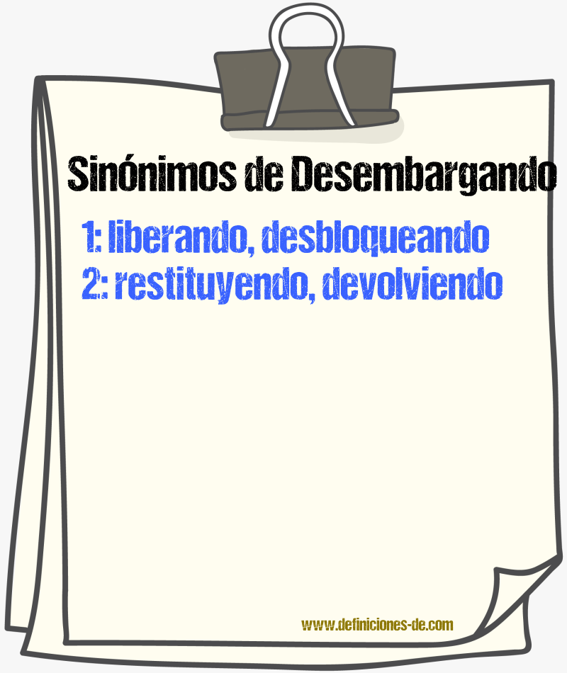 Sinónimos de desembargando