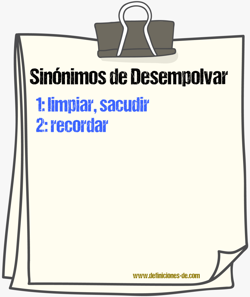 Sinnimos de desempolvar