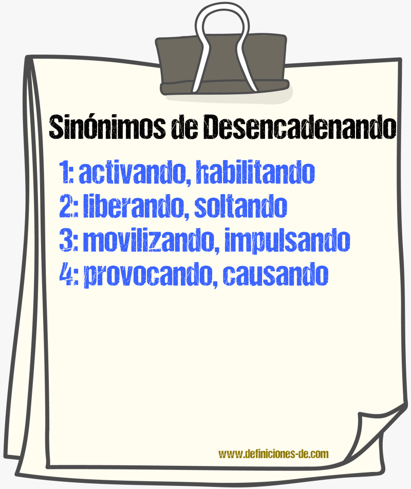 Sinónimos de desencadenando