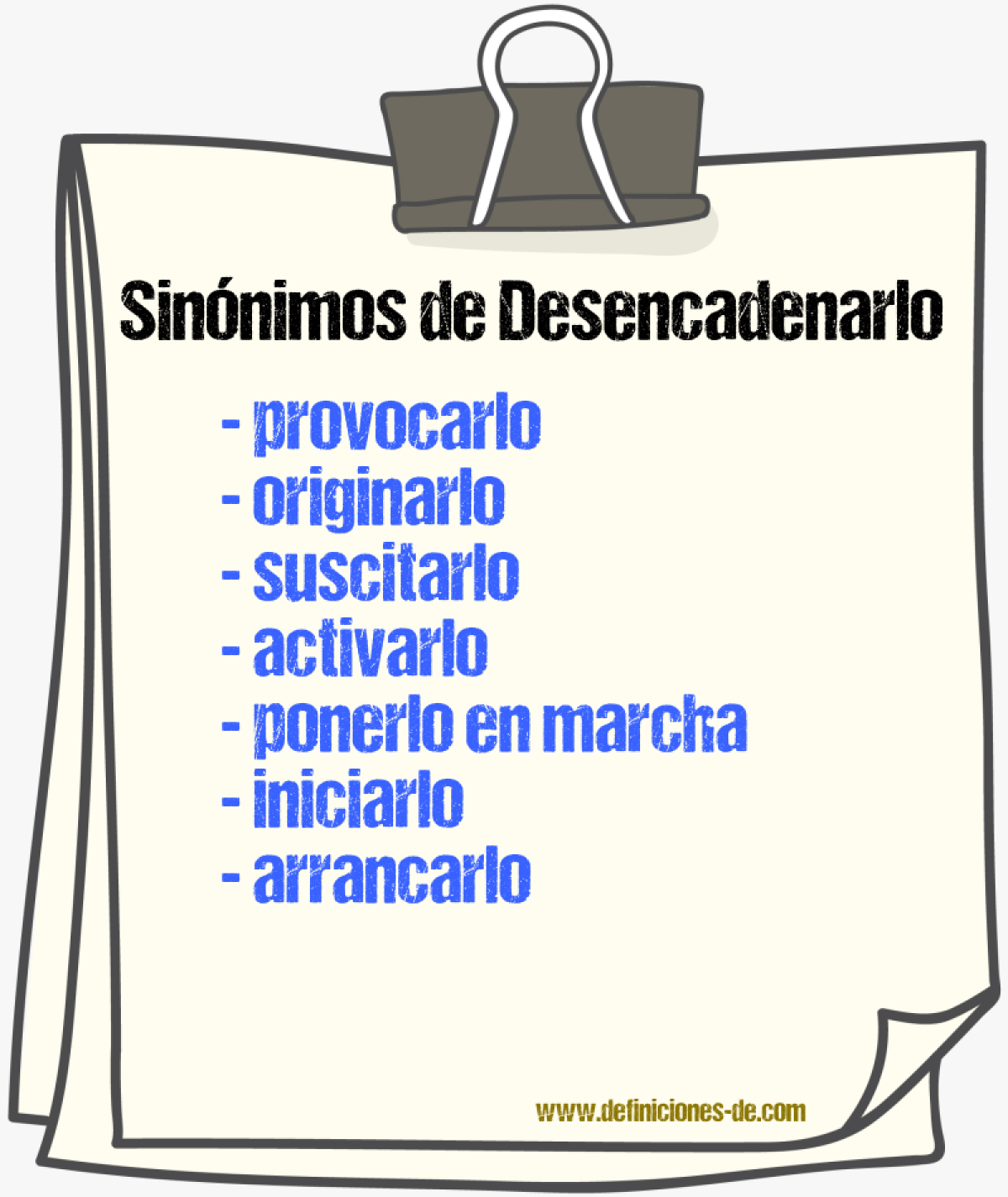 Sinónimos de desencadenarlo