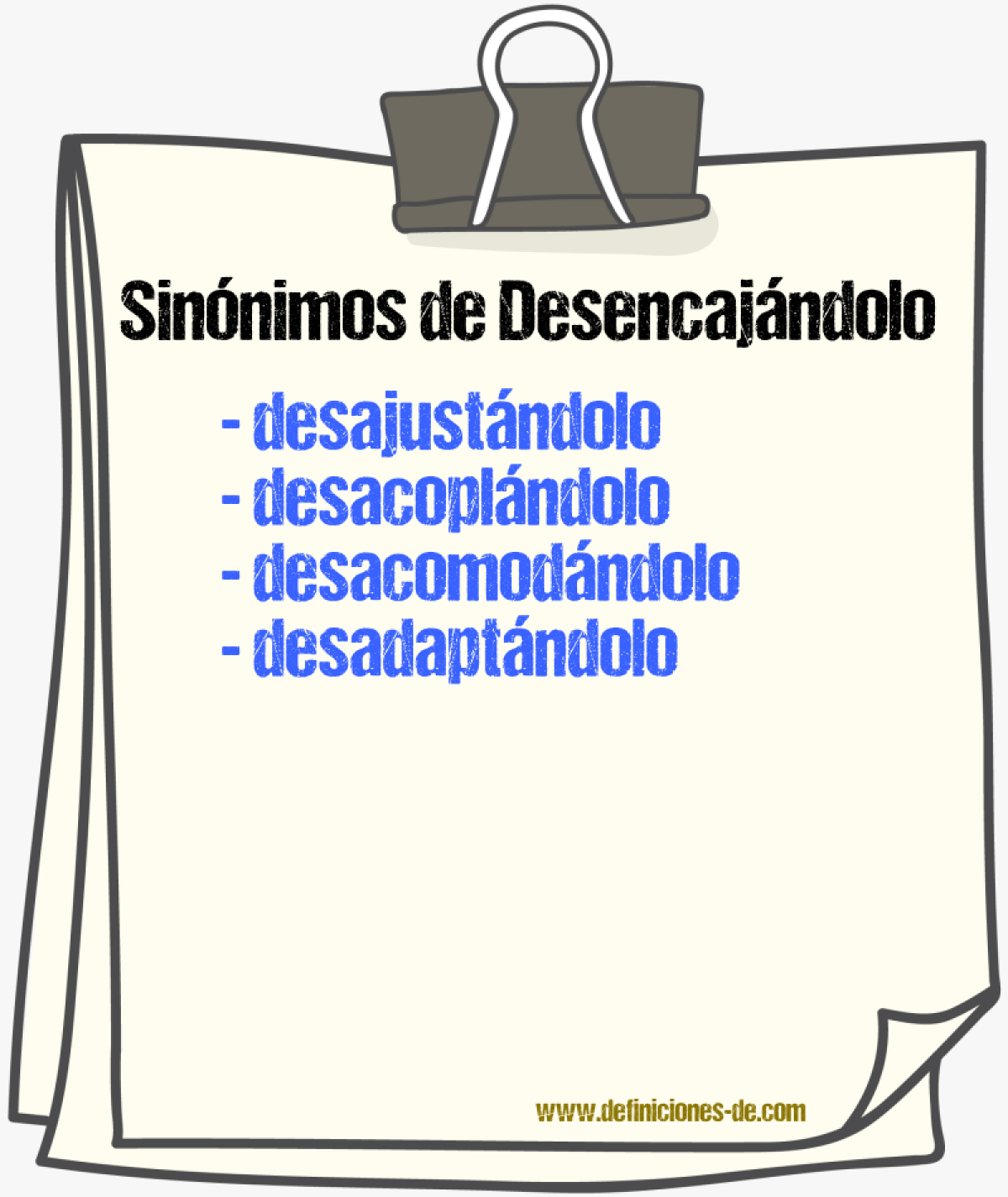 Sinónimos de desencajándolo