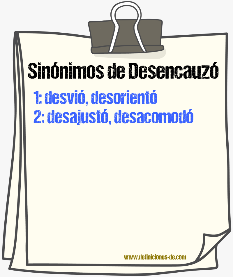 Sinónimos de desencauzó