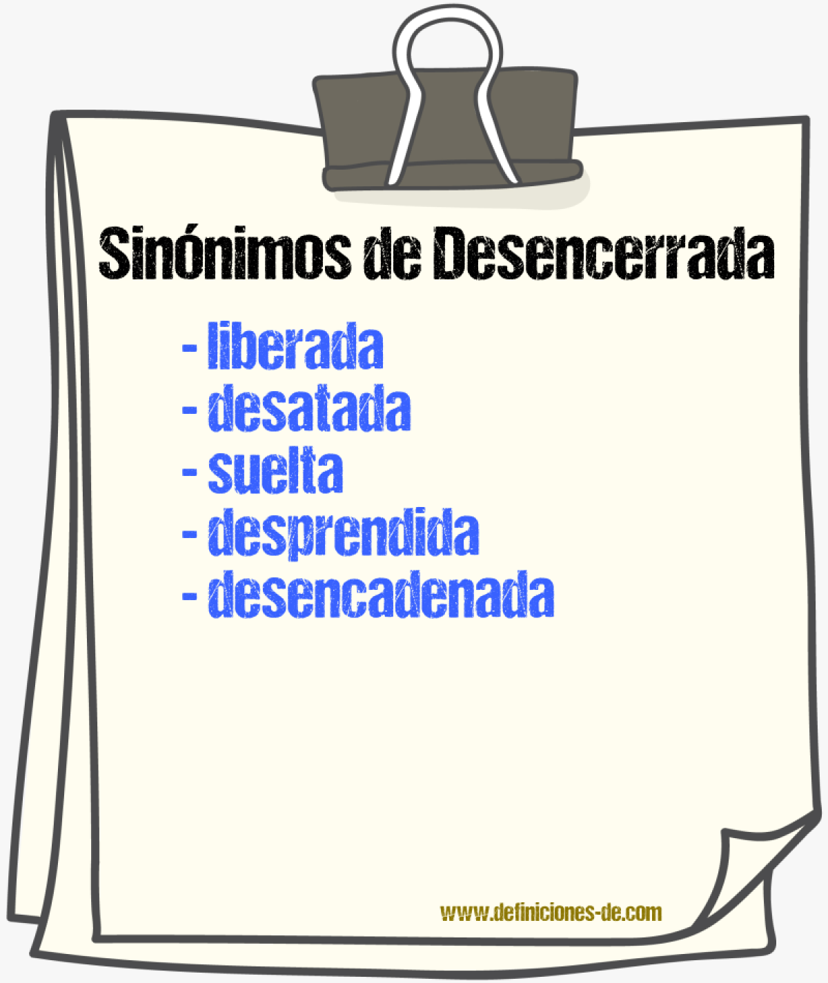 Sinónimos de desencerrada