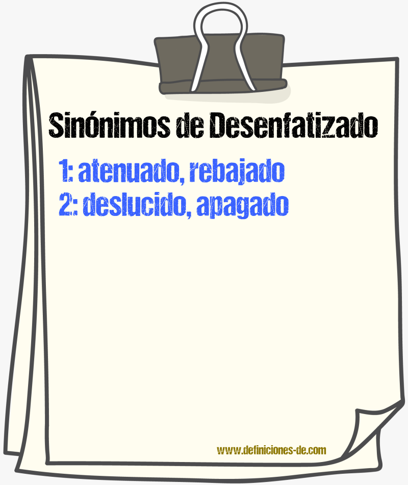 Sinónimos de desenfatizado