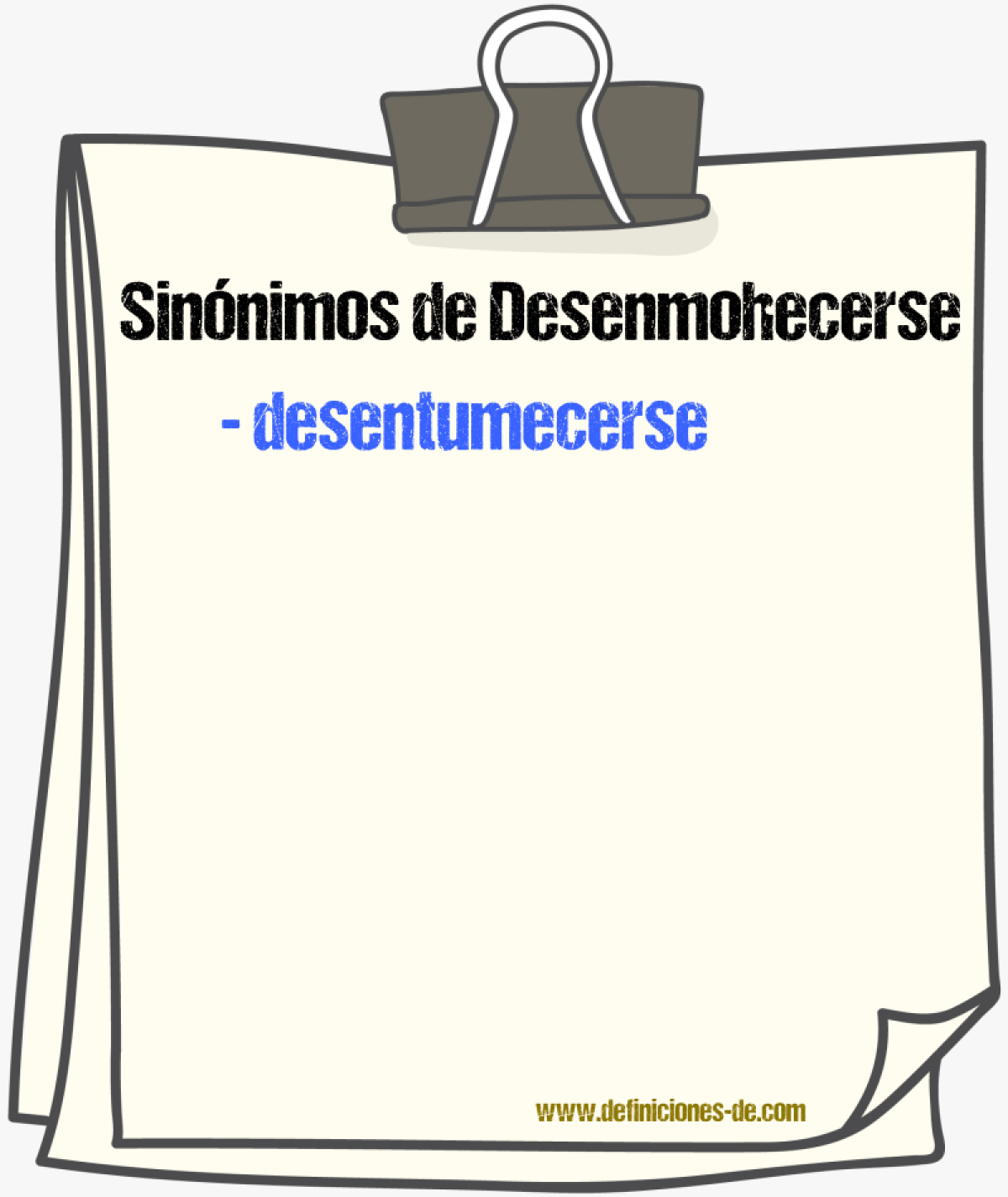 Sinnimos de desenmohecerse