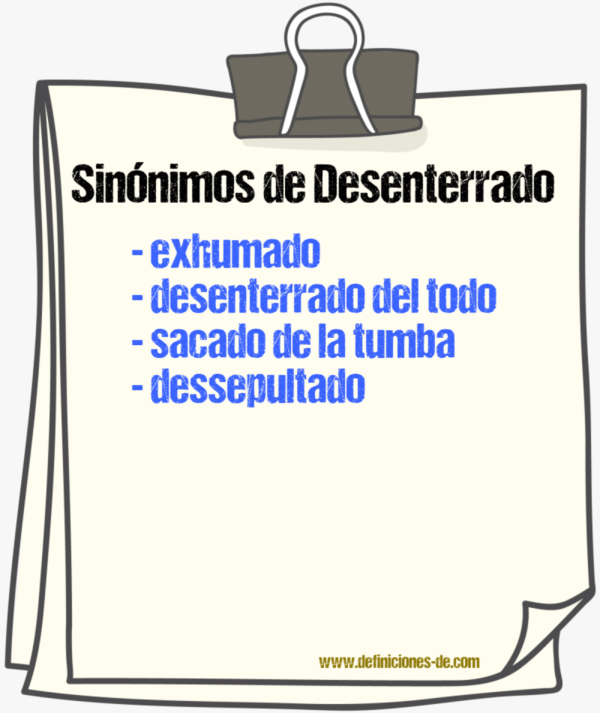 Sinónimos de desenterrado