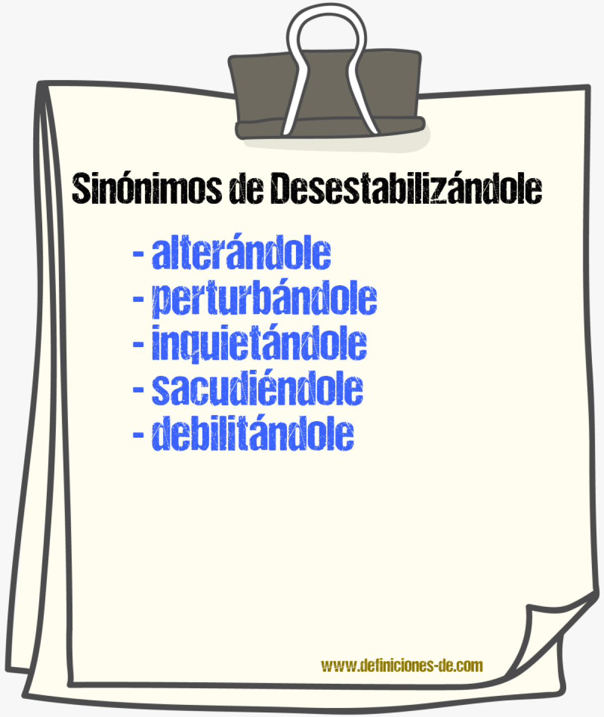 Sinónimos de desestabilizándole