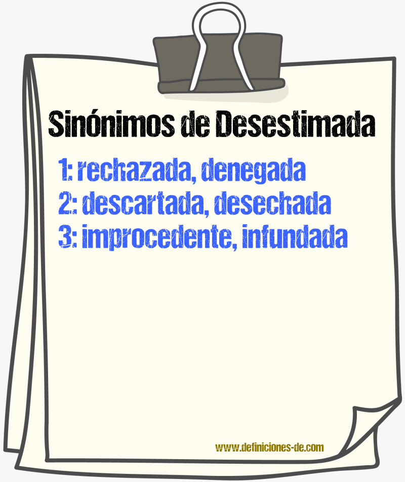 Sinónimos de desestimada