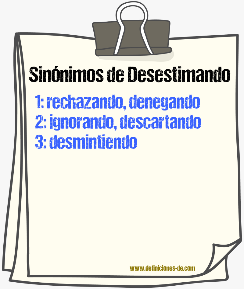 Sinónimos de desestimando