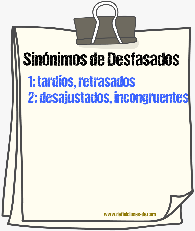 Sinónimos de desfasados