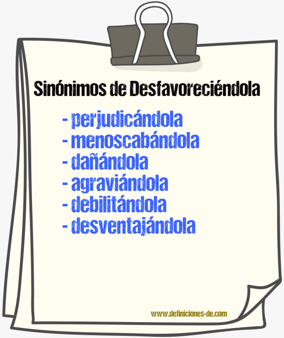 Sinónimos de desfavoreciéndola