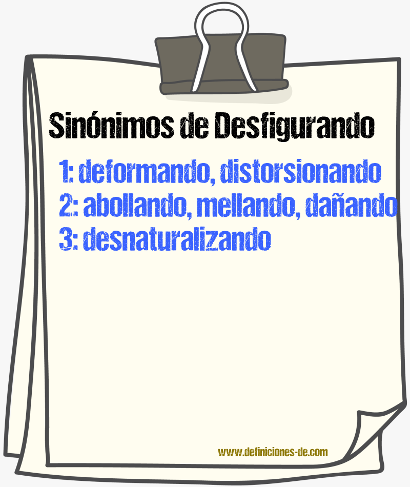 Sinónimos de desfigurando