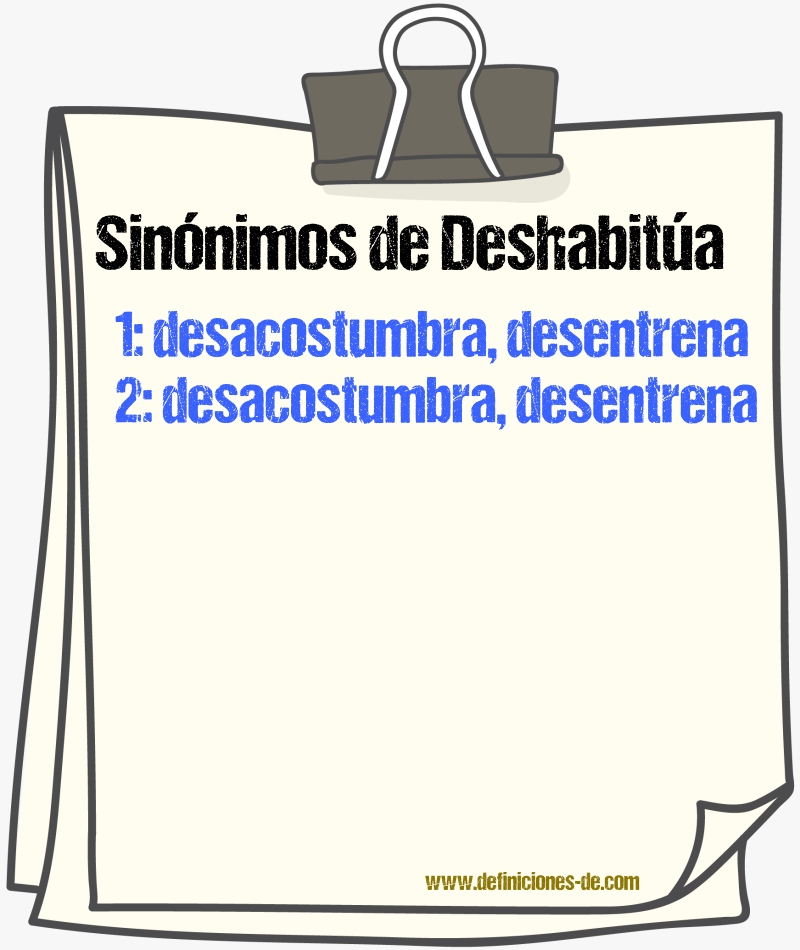 Sinónimos de deshabitúa