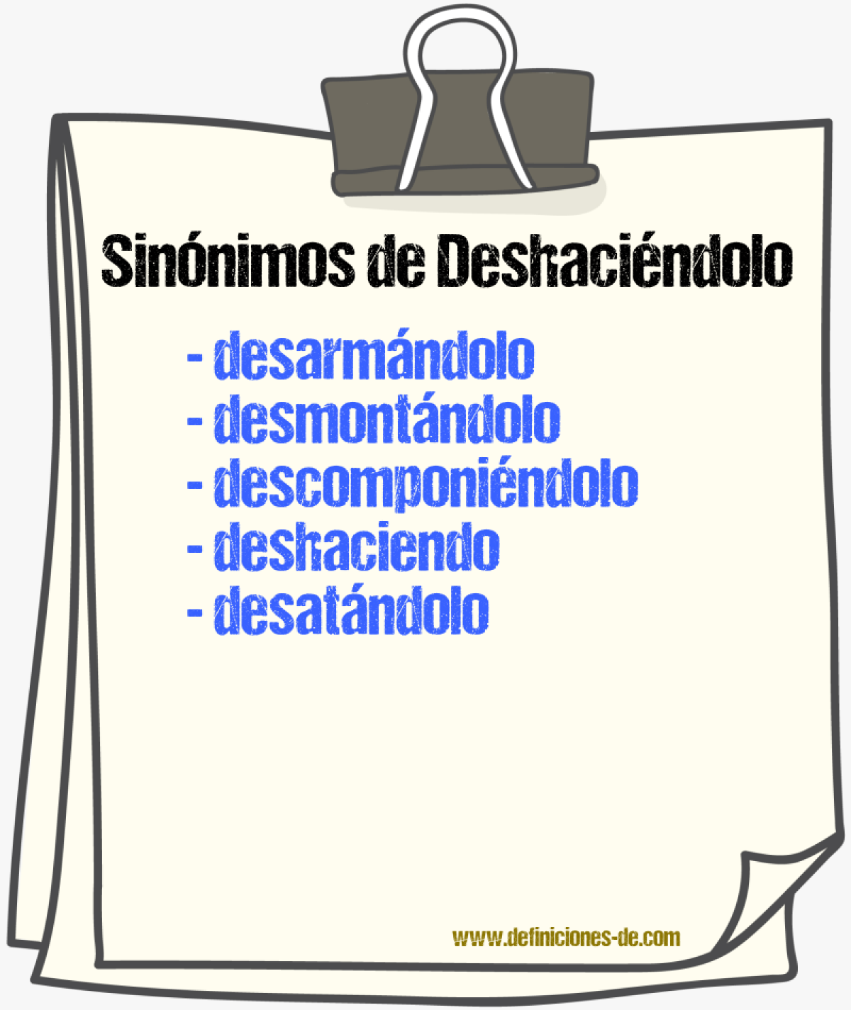 Sinónimos de deshaciéndolo