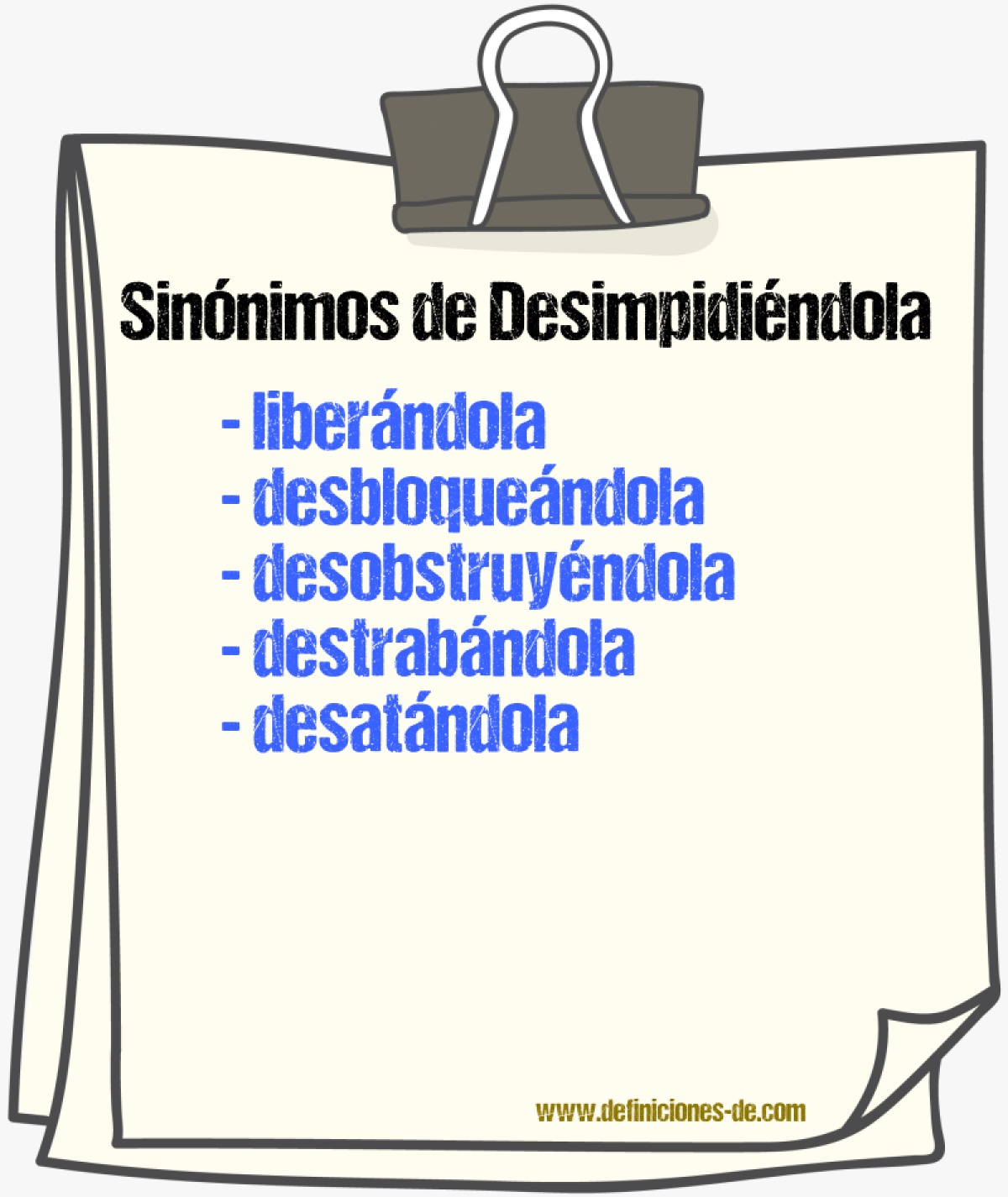 Sinónimos de desimpidiéndola