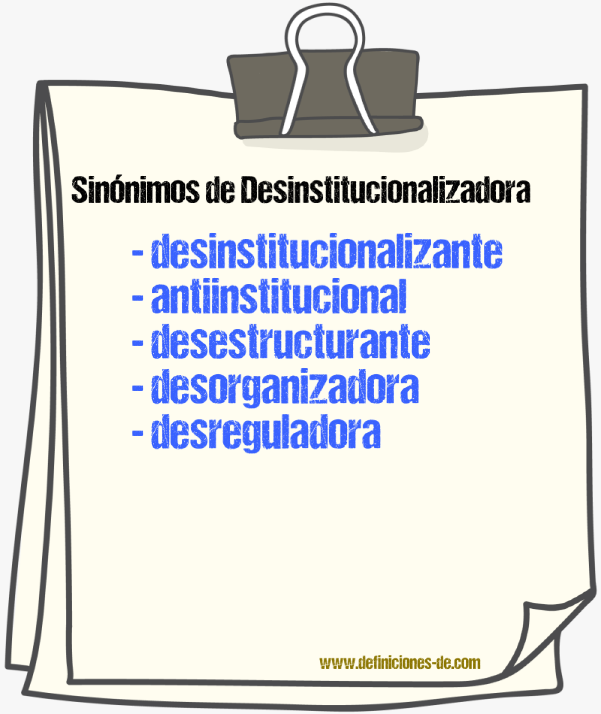 Sinónimos de desinstitucionalizadora