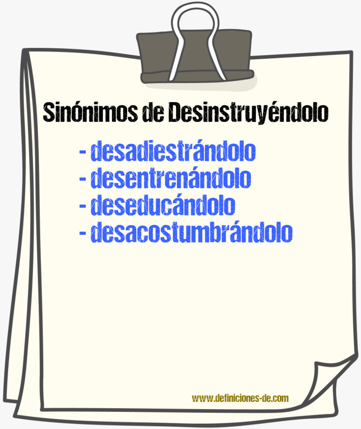 Sinónimos de desinstruyéndolo