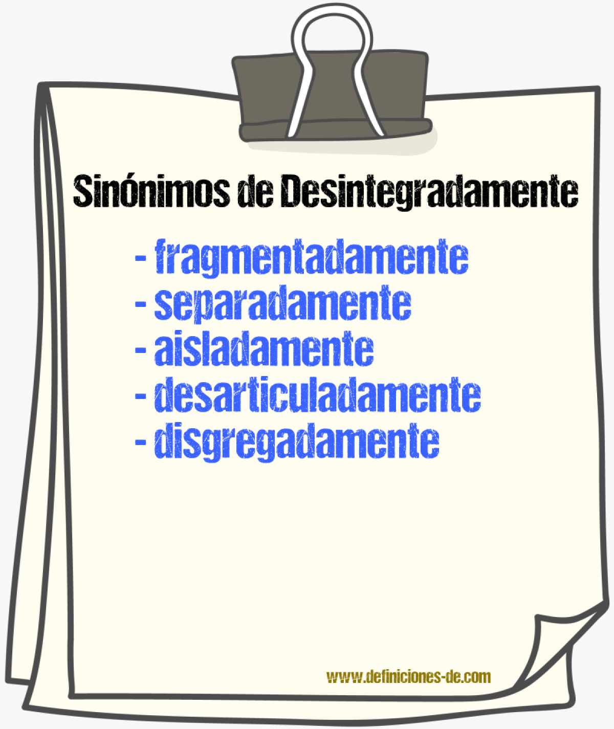 Sinónimos de desintegradamente