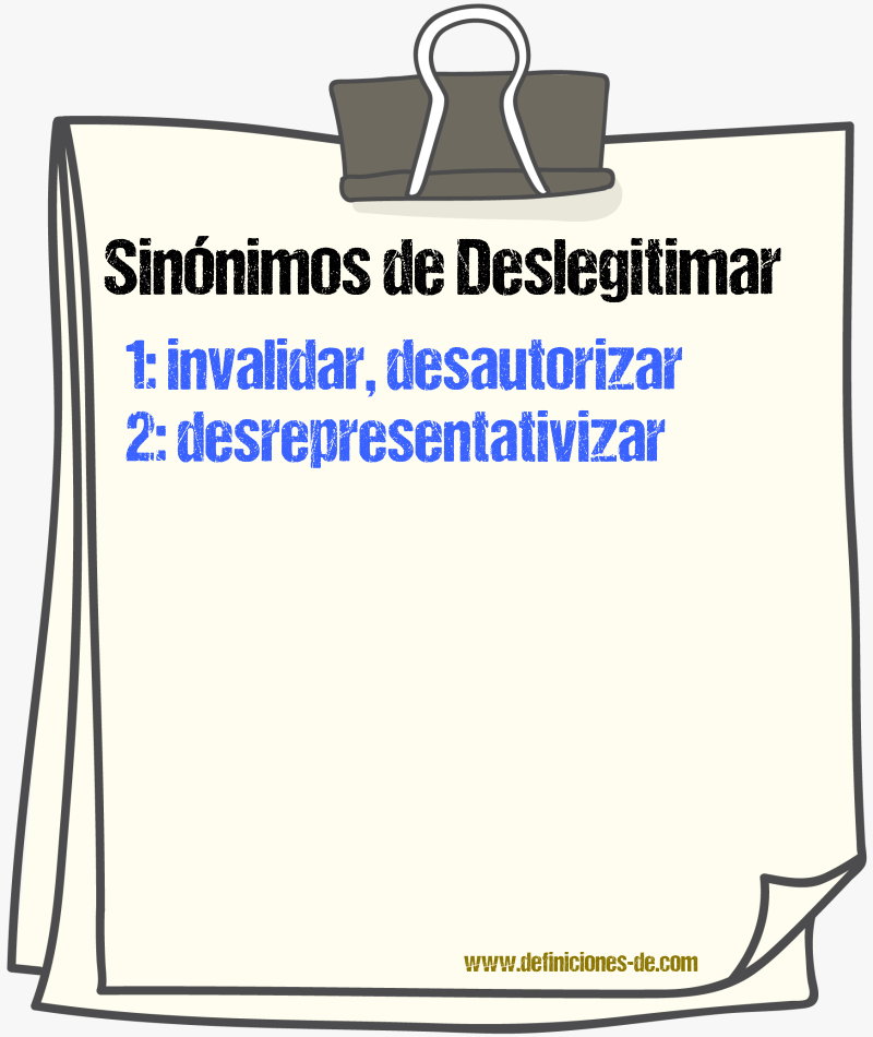 Sinónimos de deslegitimar