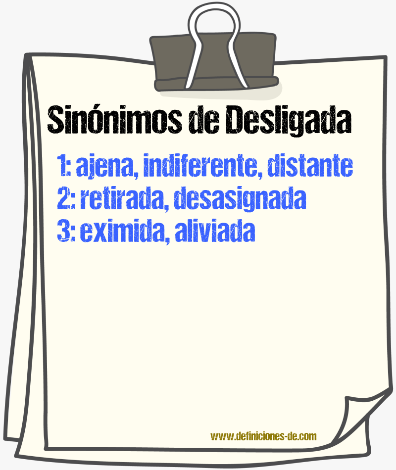 Sinónimos de desligada