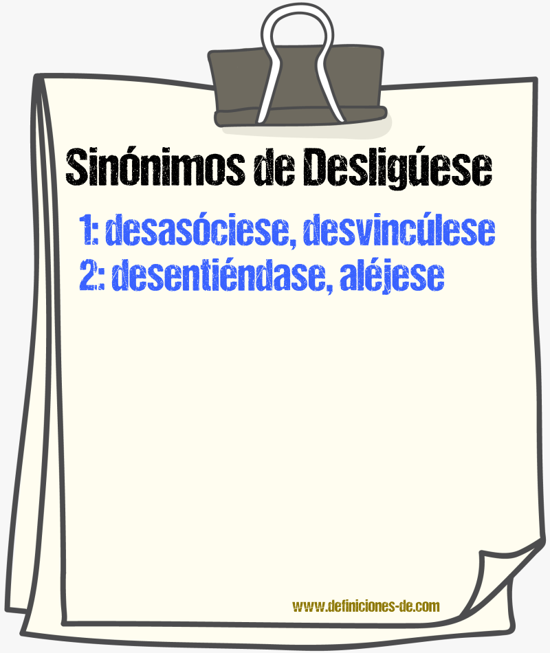 Sinónimos de desligúese