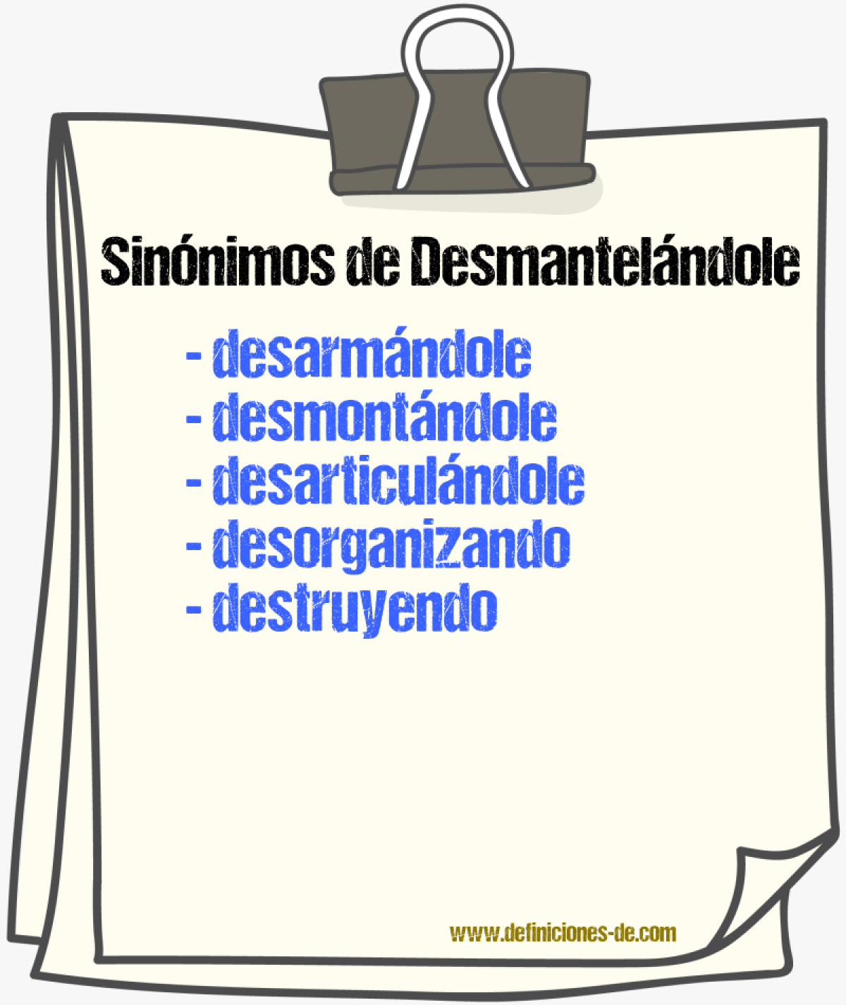 Sinónimos de desmantelándole